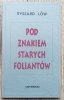 Ryszard Low Pod znakiem starych foliantów